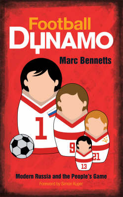 Book cover for Football Dynamo Modern Russia and the People s Game