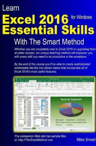 Cover of Learn Excel 2016 Essential Skills with the Smart Method: Courseware Tutorial for Self-Instruction to Beginner and Intermediate Level