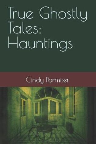 Cover of True Ghostly Tales
