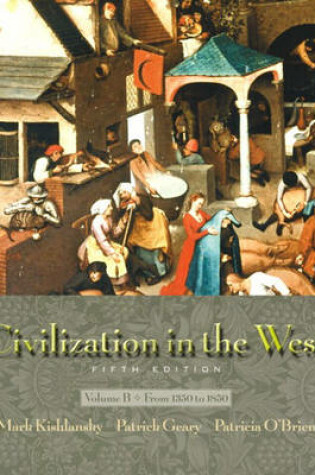 Cover of Civilization in the West, Volume B (Chapters 11-22)