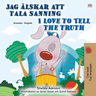 Book cover for I Love to Tell the Truth (Swedish English Bilingual Children's)