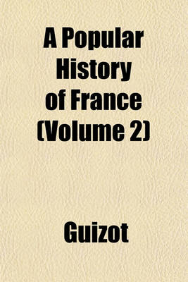 Book cover for A Popular History of France (Volume 2)