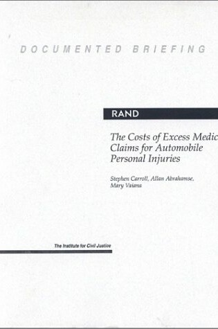 Cover of The Costs of Excess Medical Claims for Automobile Personal Injuries