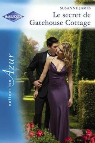Cover of Le Secret de Gatehouse Cottage (Harlequin Azur)