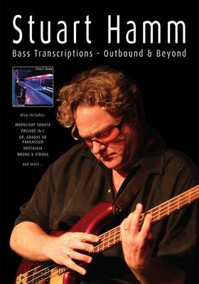 Book cover for Stuart Hamm Bass Transcriptions: Outbound & Beyond