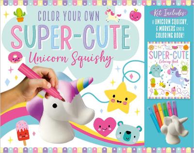 Book cover for Color Your Own Super-Cute Unicorn Squishy