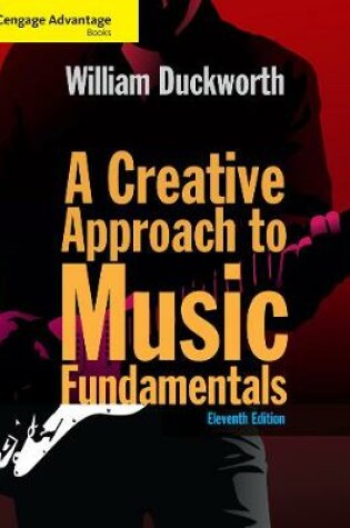 Cover of Cengage Advantage: A Creative Approach to Music Fundamentals (with Keyboard for Piano and Guitar)