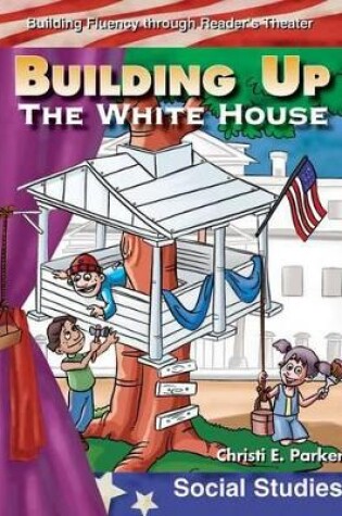Cover of Building Up the White House