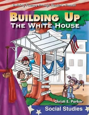 Book cover for Building Up the White House