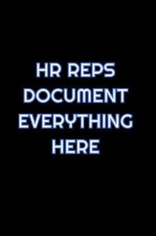 Cover of HR Reps Document Everything Here