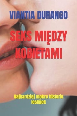 Book cover for Seks MiĘdzy Kobietami