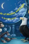 Book cover for A Tale of Monkey and Eagle