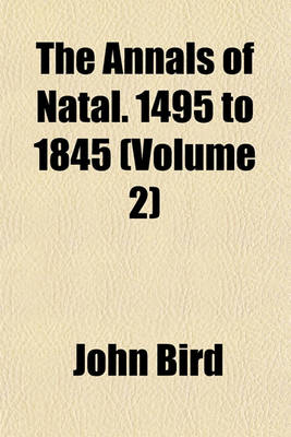 Book cover for The Annals of Natal. 1495 to 1845 (Volume 2)