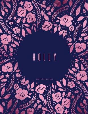 Book cover for Holly - Composition Notebook