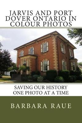 Book cover for Jarvis and Port Dover Ontario in Colour Photos