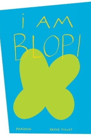 Cover of I am Blop!