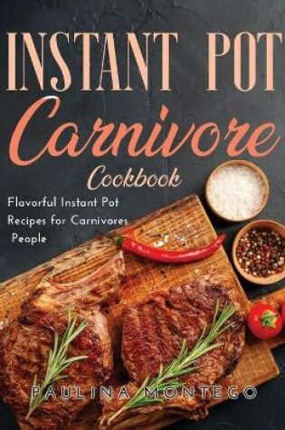 Cover of Instant Pot Carnivore Cookbook