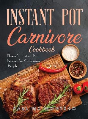 Cover of Instant Pot Carnivore Cookbook