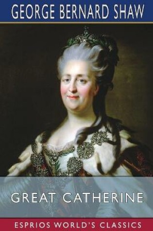 Cover of Great Catherine (Esprios Classics)