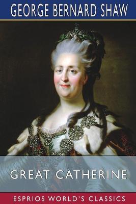 Book cover for Great Catherine (Esprios Classics)
