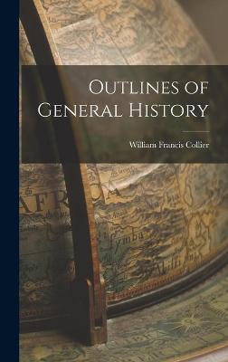 Book cover for Outlines of General History [microform]