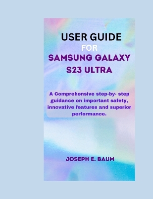 Cover of User Guide For Samsung Galaxy S23 Ultra