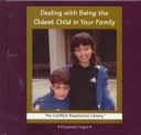 Book cover for Dealing with Being the Oldest Child in Your Family