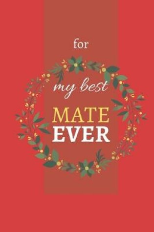 Cover of For My Best Mate Ever