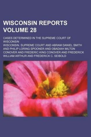 Cover of Wisconsin Reports Volume 28; Cases Determined in the Supreme Court of Wisconsin