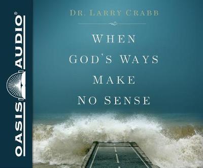Book cover for When God's Ways Make No Sense (Library Edition)
