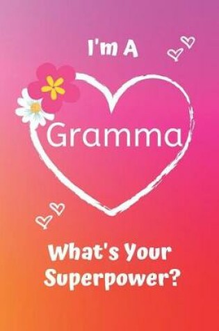 Cover of I'm a Gramma What's Your Superpower?