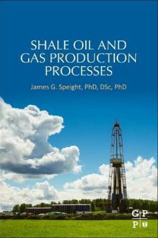 Cover of Shale Oil and Gas Production Processes