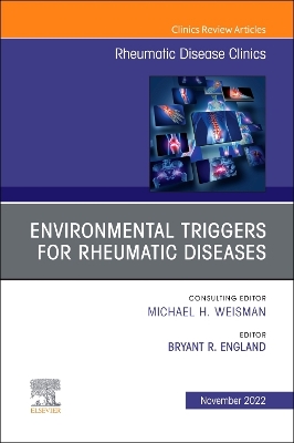 Book cover for Environmental Triggers for Rheumatic Diseases, an Issue of Rheumatic Disease Clinics of North America