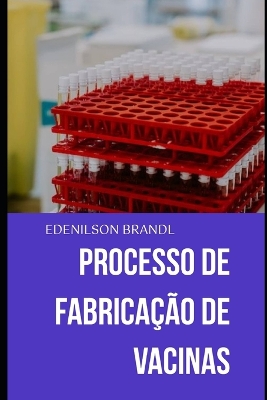 Book cover for Processo de Fabricação de Vacinas