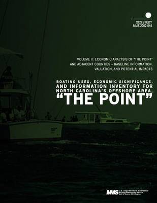 Book cover for Boating Uses, Economic Significance, and Information Inventory for North Carolina's Offshore Area, " The Point" Volume 2