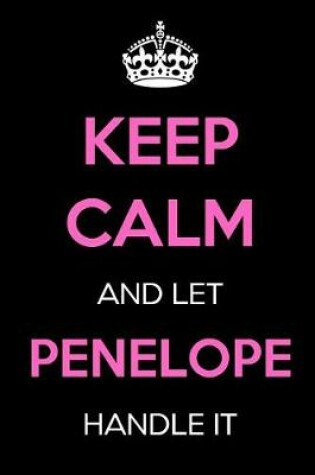 Cover of Keep Calm and Let Penelope Handle It