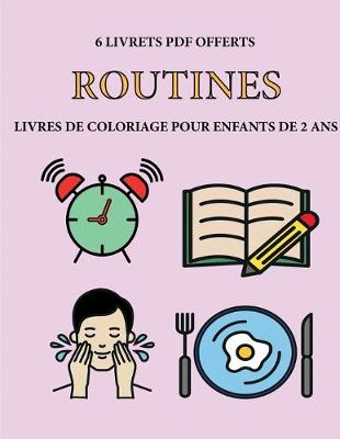 Book cover for Livres de coloriage pour enfants de 2 ans (Routines)