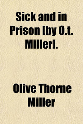 Book cover for Sick and in Prison [By O.T. Miller].