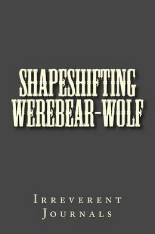 Cover of Shapeshifting Werebear-Wolf