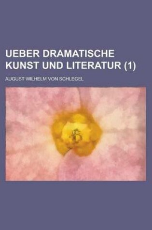 Cover of Ueber Dramatische Kunst Und Literatur (1)