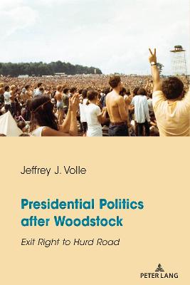 Cover of Presidential Politics after Woodstock