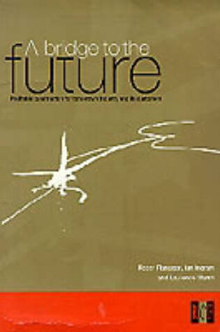 Cover of A Bridge to the Future: Profitable Construction for Tomorrow's Industry and its Customers