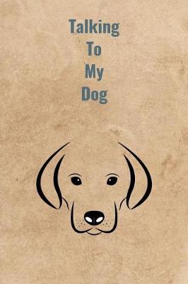 Book cover for Talking To My Dog