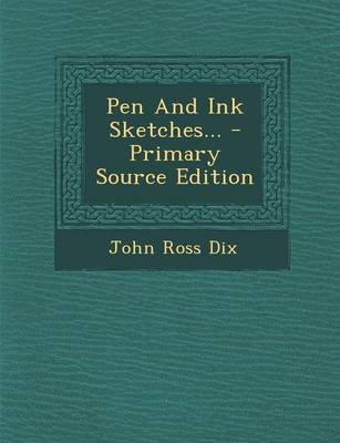 Book cover for Pen and Ink Sketches... - Primary Source Edition