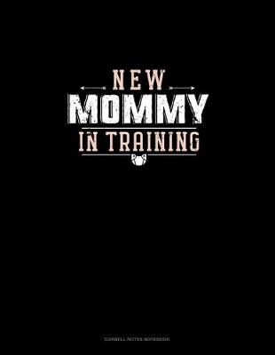 Cover of New Mommy In Training