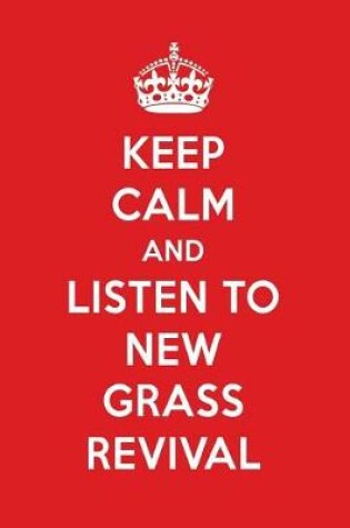 Cover of Keep Calm and Listen to New Grass Revival