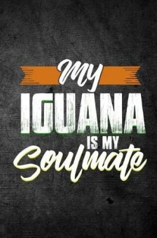 Cover of My Iguana Is My Soulmate