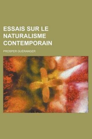 Cover of Essais Sur Le Naturalisme Contemporain