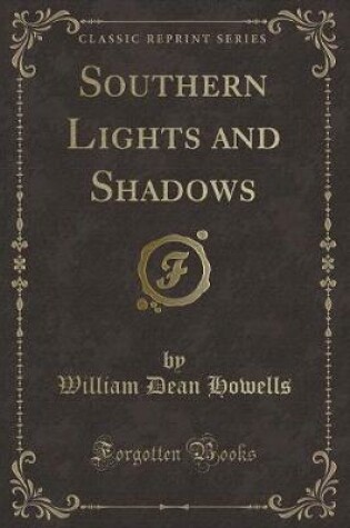 Cover of Southern Lights and Shadows (Classic Reprint)