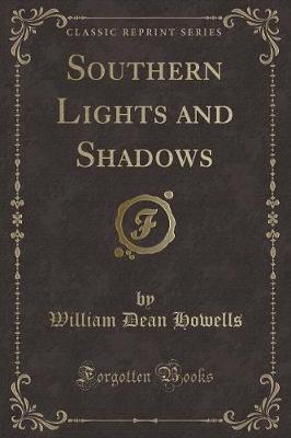 Book cover for Southern Lights and Shadows (Classic Reprint)